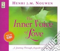 The Inner Voice of Love (CD Audiobook) libro in lingua di Nouwen Henri J. M., Bodo Murray (NRT)