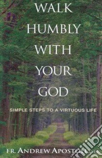 Walk Humbly With Your God libro in lingua di Apostoli Andrew