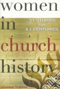 Women in Church History libro in lingua di Turpin Joanne