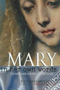 Mary, in Her Own Words libro in lingua di Caster Gary, Myers John J. (FRW)