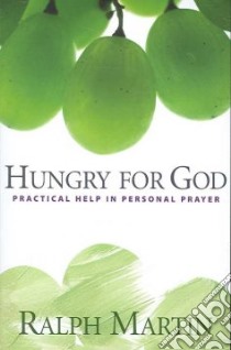 Hungry for God libro in lingua di Martin Ralph