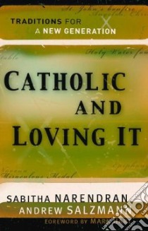 Catholic and Loving It libro in lingua di Narendran Sabitha, Salzmann Andrew, Hart Mark (FRW)