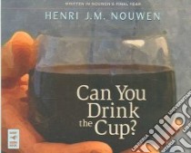 Can You Drink the Cup? libro in lingua di Nouwen Henri J. M., Anderson Dan (NRT)