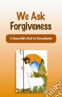 We Ask Forgiveness libro in lingua di Shannon Ellen, Hart Corinne, Benner Patti (ILT)