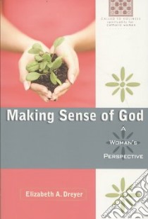 Making Sense of God libro in lingua di Dreyer Elizabeth A.