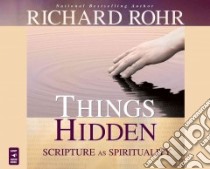 Things Hidden libro in lingua di Rohr Richard, Quigley John (NRT), Rohr Richard (NRT)