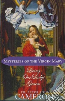 Mysteries of the Virgin Mary libro in lingua di Cameron Peter John