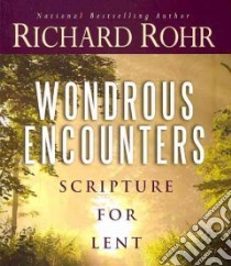 Wondrous Encounters libro in lingua di Rohr Richard