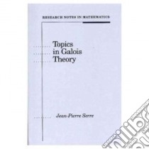 Topics in Galois Theory libro in lingua di Serre Jean Pierre
