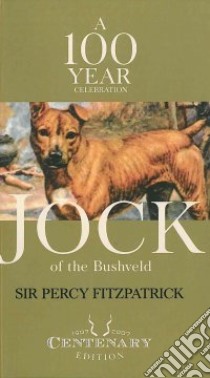 Jock of the Bushveld libro in lingua di Fitzpatrick Percy, Rosenberg Linda (EDT), Caldwell E. (ILT)