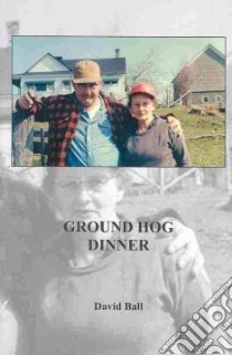 Ground Hog Dinner libro in lingua di Ball David