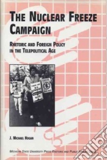 The Nuclear Freeze Campaign libro in lingua di Hogan J. Michael