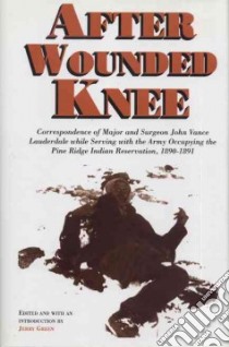 After Wounded Knee libro in lingua di Lauderdale John Vance, Green Jerry (EDT)