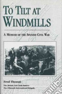 To Tilt at Windmills libro in lingua di Thomas Fred A.