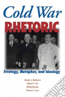 Cold War Rhetoric libro in lingua di Medhurst Martin J. (EDT)