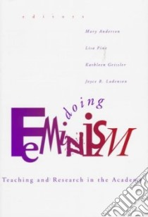 Doing Feminism libro in lingua di Anderson Mary (EDT), Fine Lisa (EDT), Geissler Kathleen (EDT), Landenson Joyce R. (EDT)