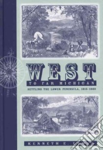 West to Far Michigan libro in lingua di Lewis Kenneth E.