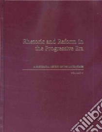 Rhetoric and Reform in the Progressive Era libro in lingua di Hogan J. Michael (EDT), Hogan Michael J. (EDT)