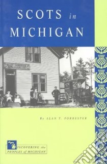 Scots in Michigan libro in lingua di Forrester Alan T.