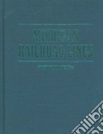Michigan Railroad Lines libro in lingua di Meints Graydon M.