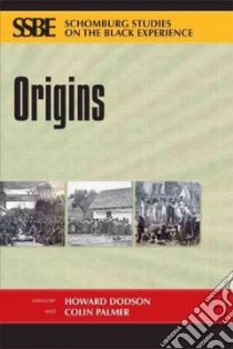 Origins libro in lingua di Dodson Howard (EDT), Palmer Colin (EDT)