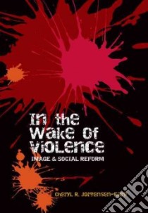 In the Wake of Violence libro in lingua di Jorgensen-earp Cheryl