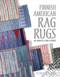 Finnish American Rag Rugs libro in lingua di Lockwood Yvonne R.