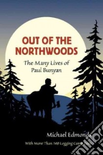 Out of the Northwoods libro in lingua di Edmonds Michael