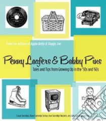 Penny Loafers & Bobby Pins libro in lingua di Sanvidge Susan, Seckar Diane Sanvidge, Wouters Jean Sanvidge, Florence Julie Sanvidge