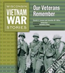 Wisconsin Vietnam War Stories libro in lingua di Larsen Sarah A. (EDT), Miller Jennifer M. (EDT), Black Kenneth B. (FRW)