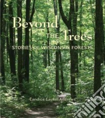 Beyond the Trees libro in lingua di Andrews Candice Gaukel