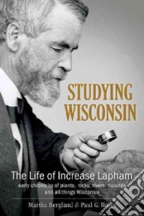 Studying Wisconsin libro in lingua di Bergland Martha, Hayes Paul G.