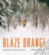 Blaze Orange libro in lingua di Dewitz Travis, Garver Thomas H. (FRW)