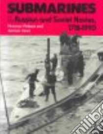 Submarines of the Russian and Soviet Navies, 1718-1990 libro in lingua di Polmar Norman, Noot Jurrien
