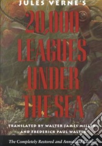 Twenty Thousand Leagues Under the Sea/Completely Restored and Annotated libro in lingua di Verne Jules