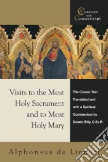 Visits to the Most Holy Sacrament and to Most Holy Mary libro in lingua di De Liguori Alphonsus, Billy Dennis (TRN)