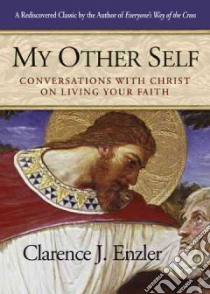 My Other Self libro in lingua di Enzler Clarence J., Groeschel Benedict (FRW)