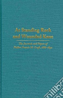 At Standing Rock and Wounded Knee libro in lingua di Foley Thomas W. (EDT)
