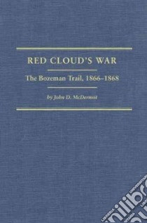 Red Cloud's War libro in lingua di McDermott John D.