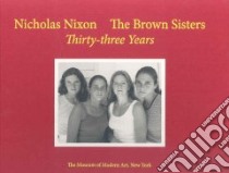 The Brown Sisters libro in lingua di Nixon Nicholas (PHT), Galassi Peter (AFT)