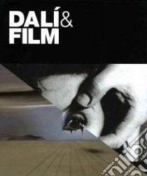 Dali & Film libro in lingua di Dali Salvador (ART), Gale Matthew (EDT), Ades Dawn (CON), Aguer Montse (CON), Fanes Felix (CON)