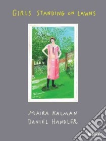 Girls Standing on Lawns libro in lingua di Kalman Maira, Handler Daniel