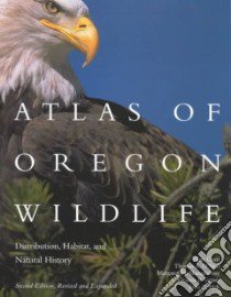 Atlas of Oregon Wildlife libro in lingua di Csuti Blair A. (EDT), O'Neil Thomas A., Shaughnessy Margaret M., Gaines Eleanor P., Hak John C., Csuti Blair A.