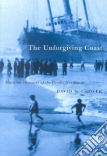 The Unforgiving Coast libro in lingua di Grover David H.