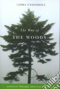 The Way of the Woods libro in lingua di Underhill Linda