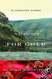 Massacred for Gold libro in lingua di Nokes R. Gregory