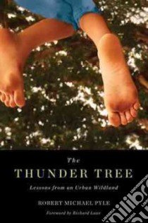 The Thunder Tree libro in lingua di Pyle Robert Michael, Louv Richard (FRW)