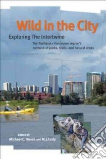 Wild in the City libro in lingua di Houck Michael C. (EDT), Cody M. J. (EDT)
