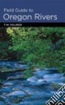 Field Guide to Oregon Rivers libro in lingua di Palmer Tim, Avery Willliam E. (ILT)