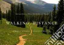 Walking Distance libro in lingua di Manning Robert, Manning Martha, Mitchell Ryan (CON)
